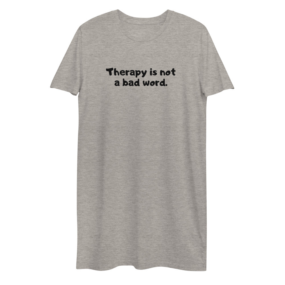 Therapy Is NOT A Bad Word Dress