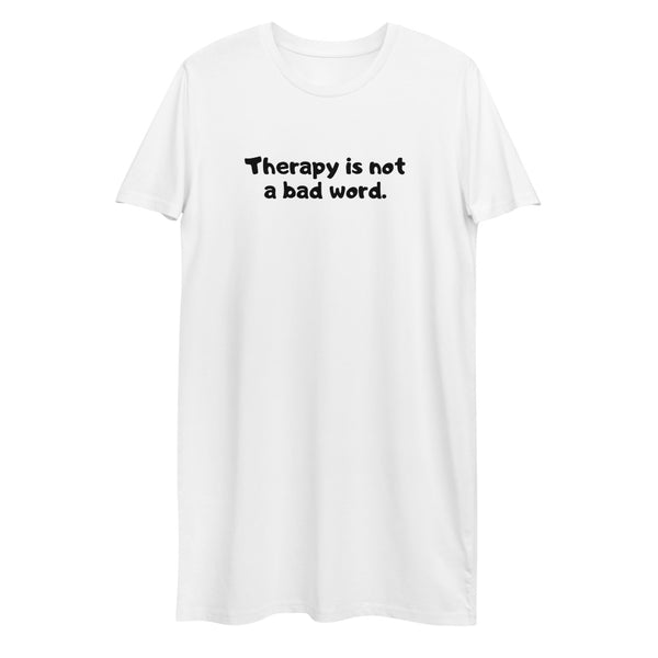 Therapy Is NOT A Bad Word Dress